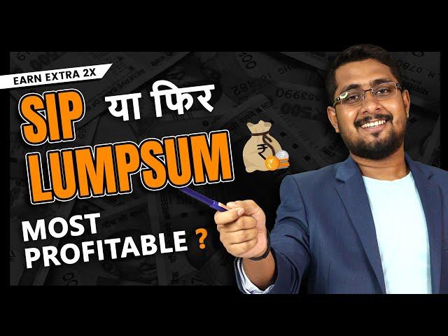 {Secret}  SIP vs Lumpsum: Which is Better  The Right Investment Strategy