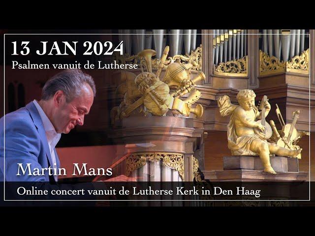 Psalmen vanuit de Lutherse - Martin Mans bespeelt het orgel van de Lutherse Kerk in Den Haag