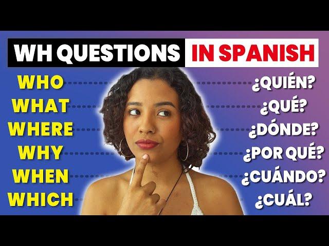 How to Ask QUESTIONS in Spanish? Can you follow it?