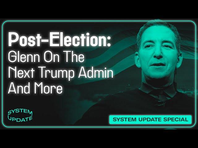 Post-Election: Glenn Takes Your Questions On The Trump Admin & More