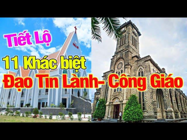  11 KHÁC BIỆT LỚN giữa Đạo Công Giáo và Hệ Tin Lành l Difference between Catholic and Protestant