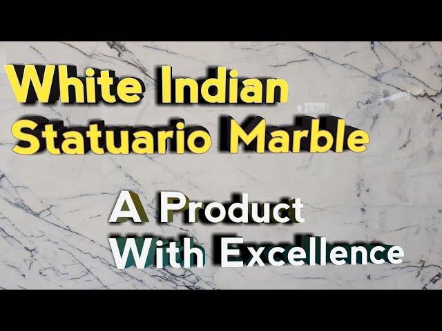 White Indian Statuario Marble - A Product With Excellency 