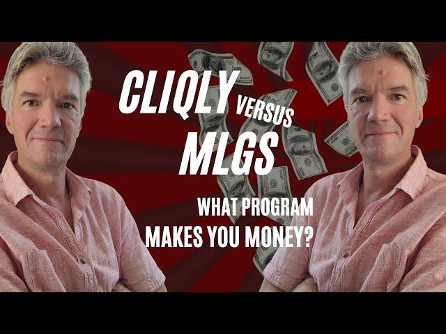 Cliqly versus MLGS - what makes you money?