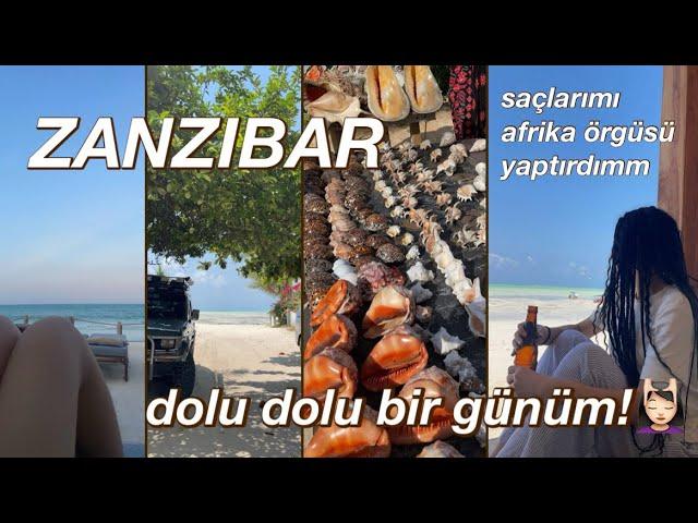 Zanzibar'da gün batımına kadar! bir günüm. afrika örgüsü yaptırdım..