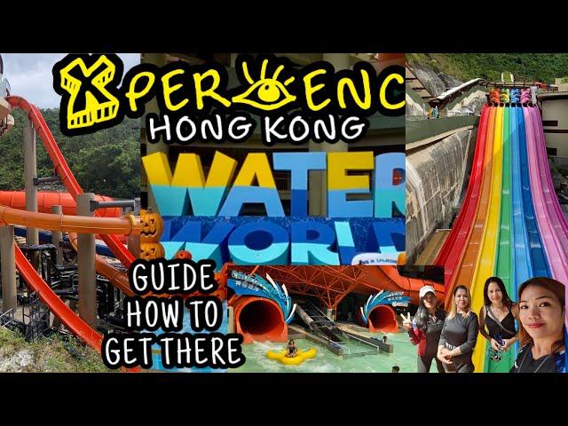 WATER WORLD HONG KONG ADVENTURE || HOW TO GET THERE || OCEAN PARK HK