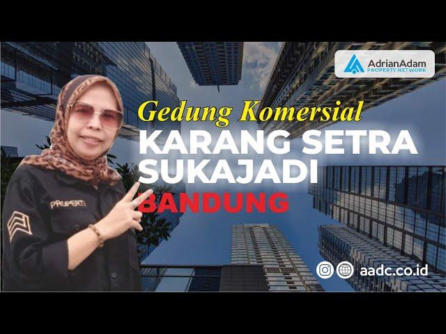 review gedung strategis di jalan karang setra bandung | www.aadc.co.id