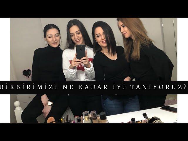 BİRBİRİMİZİ NE KADAR İYİ TANIYORUZ? | EN YAKIN ARKADAŞLAR | MERAK EDİLENLER  