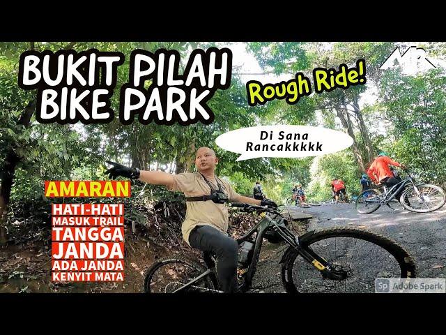 Rough Ride MTB at BUKIT PILAH BIKE PARK | Nice Trail !!