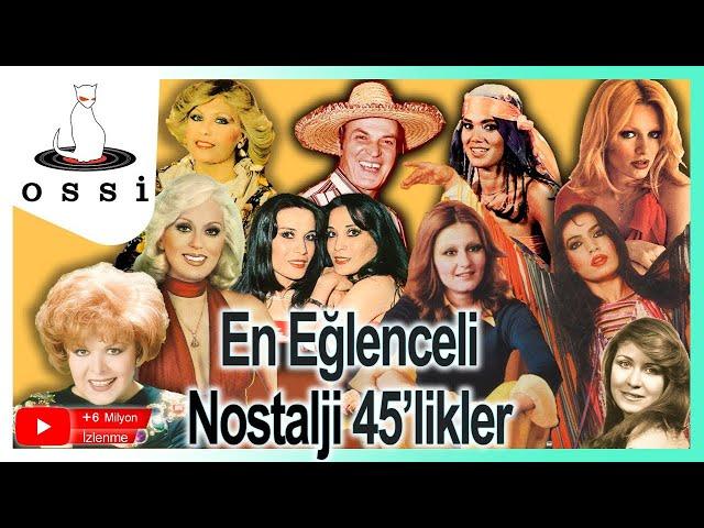 En Eğlenceli Nostalji 45’likleri