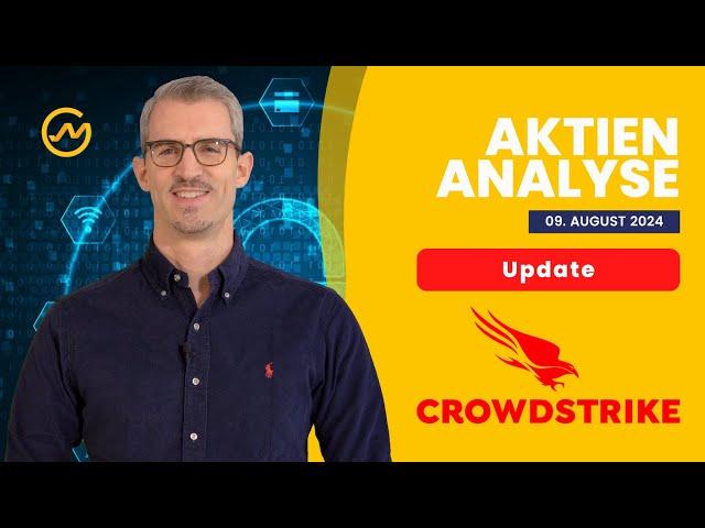 Crowdstrike Aktienanalyse 2024 // Update // Perspektive nach der Krise?