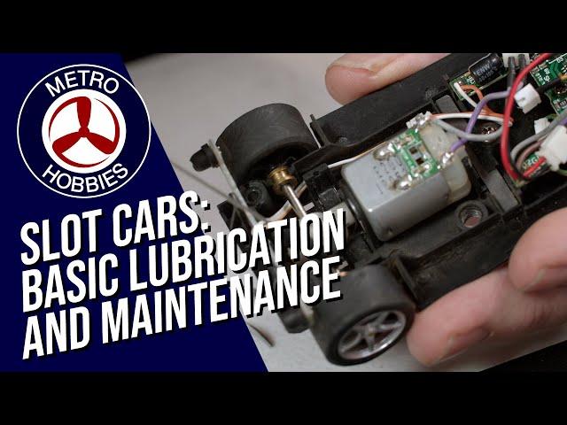 Get the best out of your Slot Cars | The Metro Hobbies Guide to Race Lubrication and Maintenance!