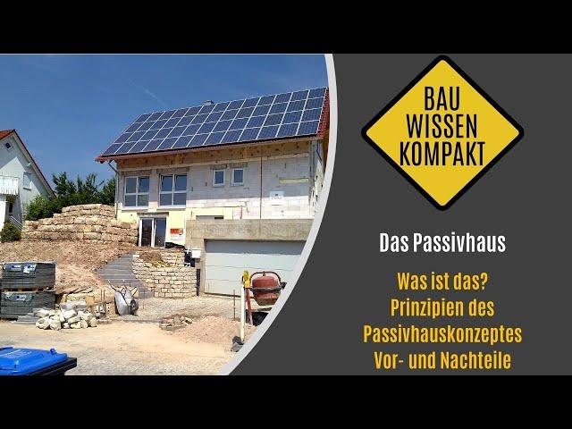 Das Passivhaus - Was ist das / Prinzipien des Passivhauskonzept / Vor- & Nachteile - KOMPAKT ERKLÄRT