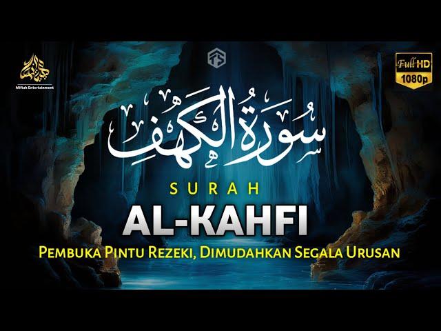 SURAH AL-KAHFI DI HARI JUMAT BERKAH | Murottal Al-Quran yang sangat Merdu | Ngaji merdu