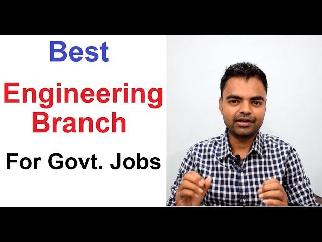 Best Engineering Branch in India for Govt Jobs in PSU, UPSC, State Govt, SSC in Hindi