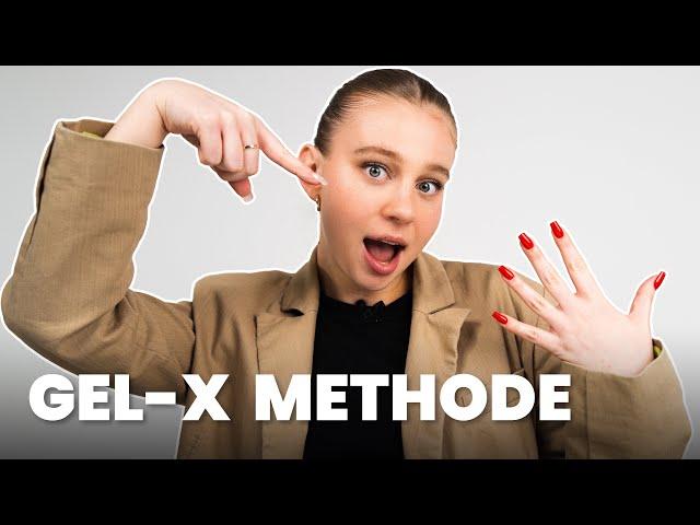 GEL-X METHODE dein STEP BY STEP GUIDE - So verlängerst du deine Nägel Zuhause wie ein richtiger PRO