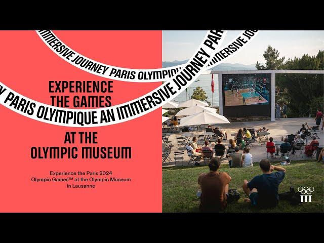 Experience The OLYMPIC GAMES at The Olympic Museum - PARIS 2024 Edition