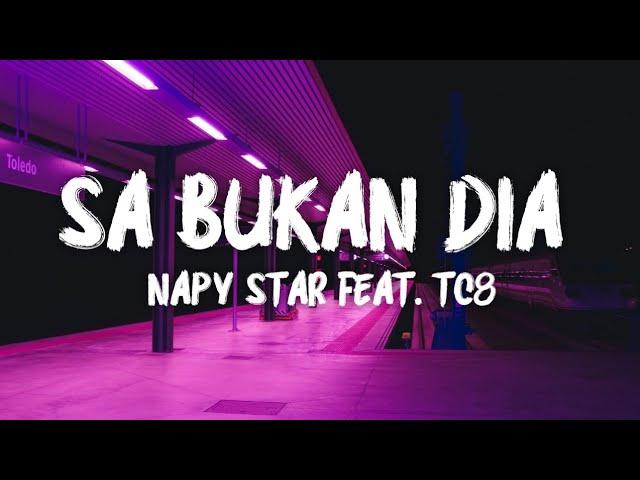 Sa Bukan Dia - Napy Star feat. TC8 (LIRIK VIDEO)