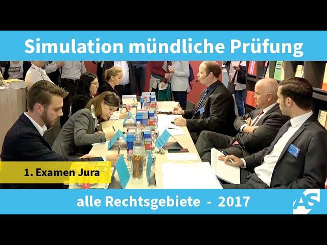 Simulation einer mündlichen Prüfung im Ersten Juristischen Examen, alle Rechtsgebiete (2017)