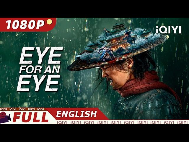 【ENG DUB】Eye for an Eye | Wuxia/Costume Action | New Chinese Movie | iQIYI Movie English