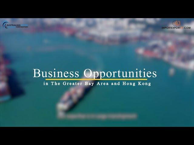 Business opportunities in The Greater Bay Area and Hong Kong Highlights