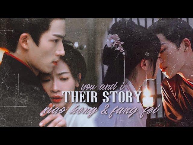 Xiao Heng & Fang Fei - Their Story [The Double/ 墨雨云间] You and I