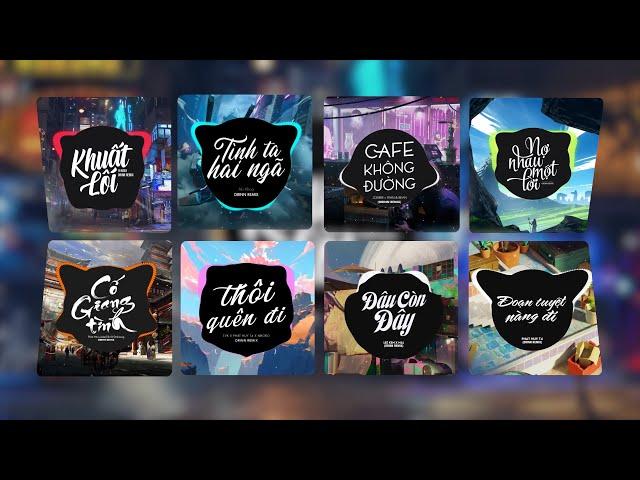 Khuất Lối Remix, Cafe Không Đường| Những Bản Remix Đình Đám Gây Bão Một Thời 2017-2020