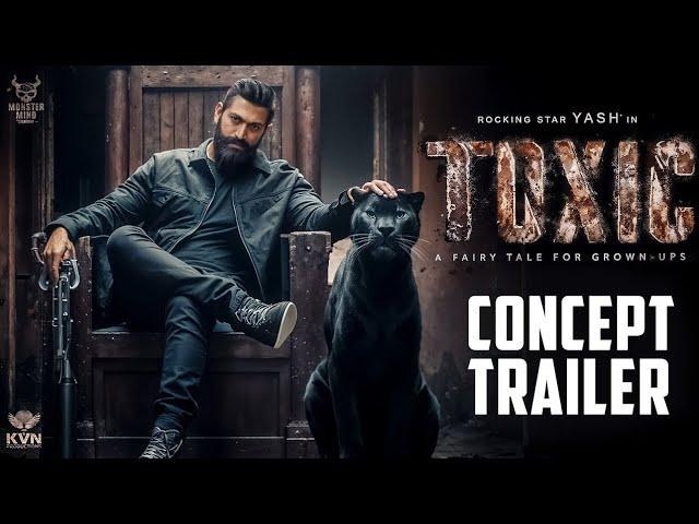 TOXIC : Concept Trailer | Yash | Nayanthara | Huma Qureshi | Geethu Mohandas | KVN Productions