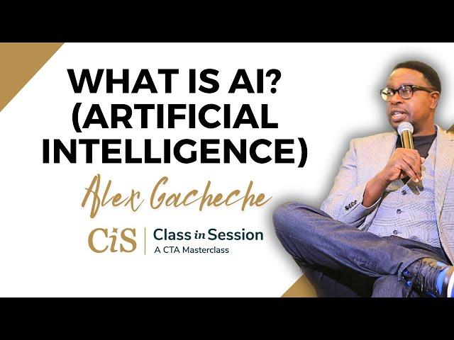 S6:E4 | What Is AI (Artificial Intelligence) | Alex Gacheche | #CiS