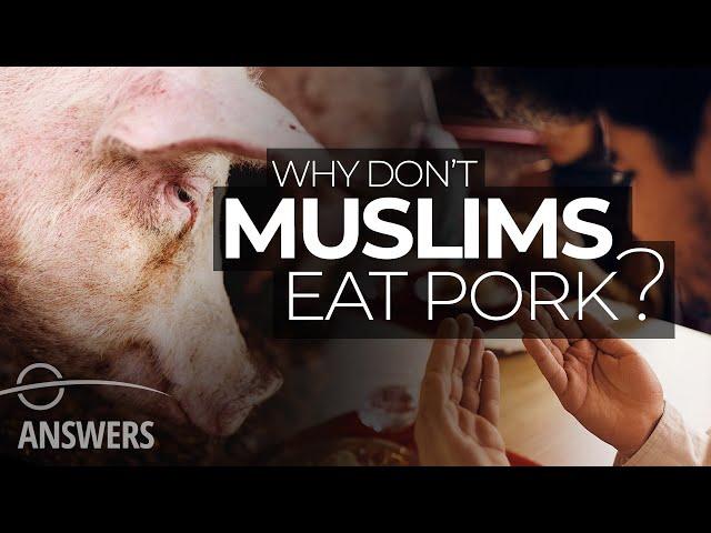 Why Don't Muslims Eat Pork?