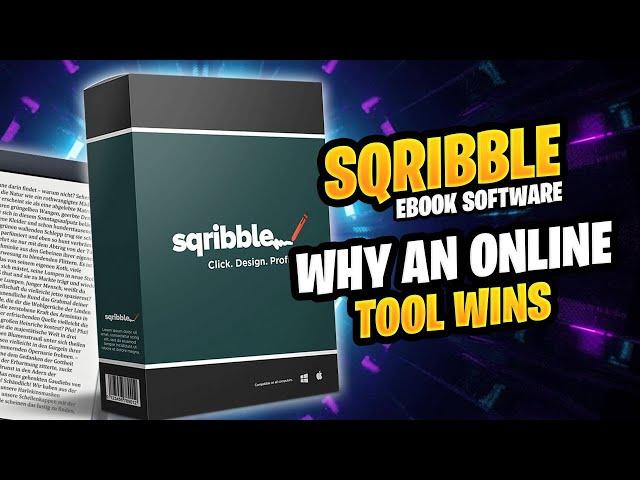 Sqribble Ebook Software | Why An Online Tool Wins