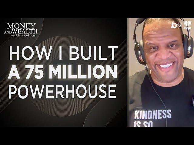How John Hope Bryant Built a $75M+ Powerhouse: The Story of Operation HOPE