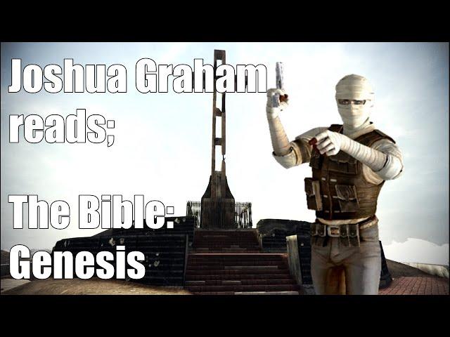 Joshua Graham Reads; The Bible: Genesis