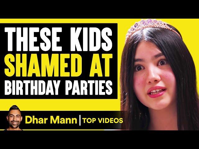 These Kids Shamed At Birthday Parties | Dhar Mann