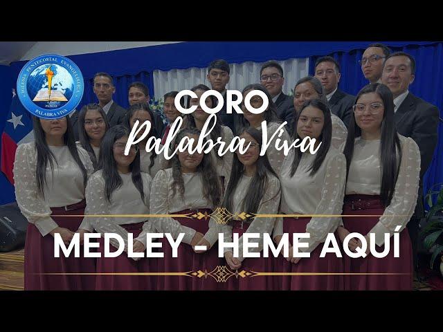 Medley - Heme Aquí | Coro Palabra Viva | Iglesia Pentecostal Evangelística Palabra Viva