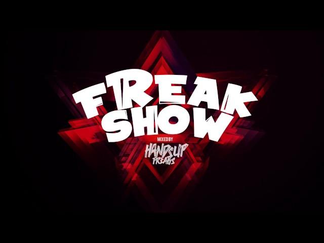 Freakshow mixed by Hands Up Freaks Vol. 01