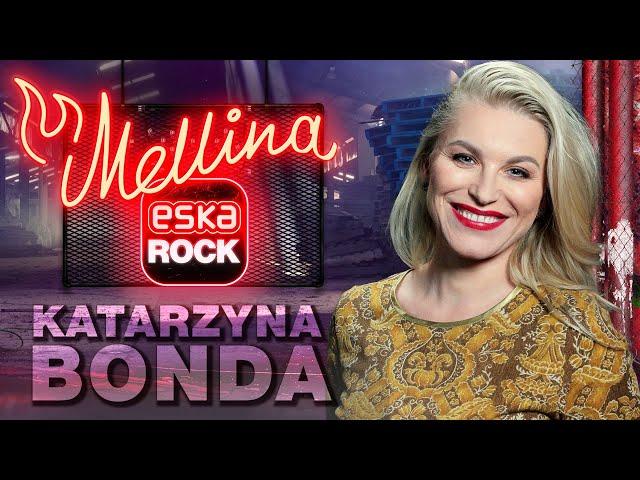 "Pieniądze to waluta wolności" - Katarzyna Bonda | Mellina #EskaROCK