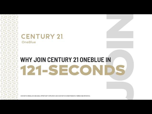 Why Join CENTURY 21 OneBlue in 121-Seconds