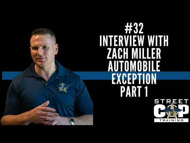 #32 Zach Miller (Automobile Exception) Part 1