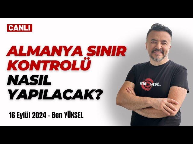  ALMANYA'DA SINIR KONTROLLERİ BAŞLADI! KONTROLLER NASIL UYGULANACAK? @benyuxel