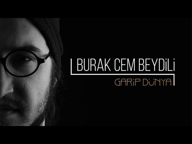 Burak Cem Beydili - Garip Dünya