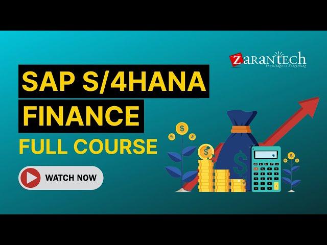 SAP S/4HANA Finance Full Course | ZaranTech