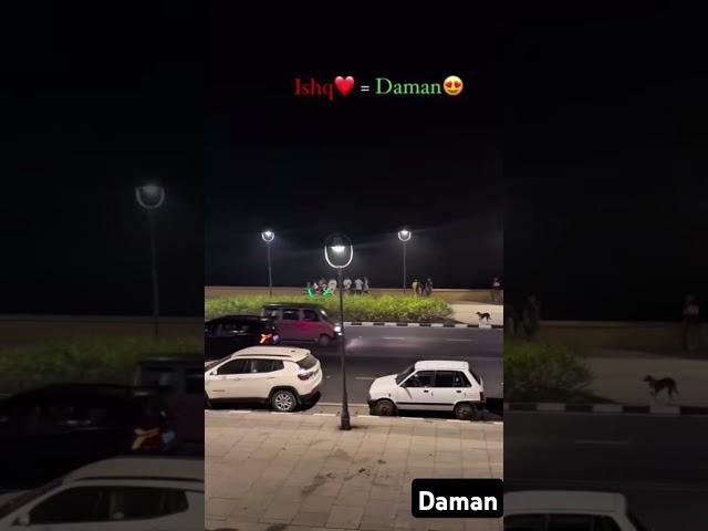 Ishq = DAMAN #View #ishq