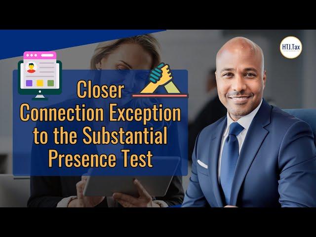 [ Offshore Tax ] Closer Connection Exception to the Substantial Presence Test