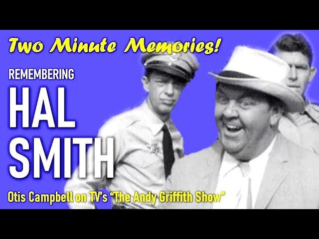 Remembering Hal Smith - Otis Campbell on The Andy Griffith Show