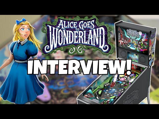Alice Goes To Wonderland Pinball Interview With Wonderland Amusements!
