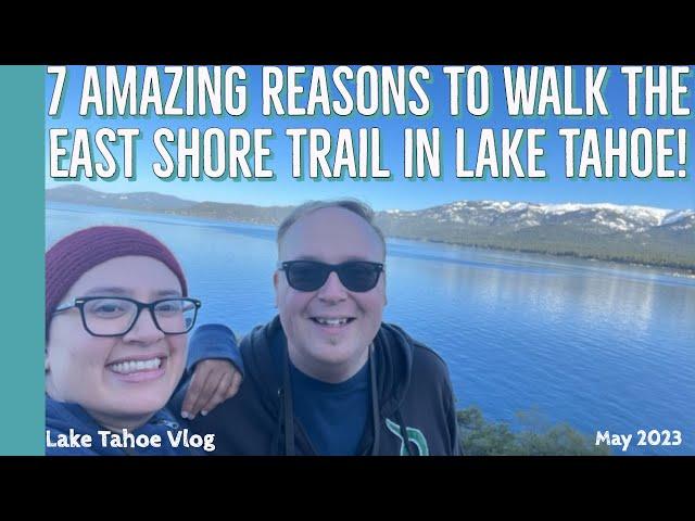 7 Amazing Reasons to Walk the East Shore Trail / Lake Tahoe Hike / Tahoe Vlog / Travel Vlog