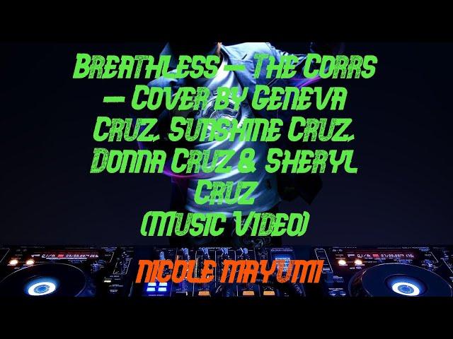 Breathless - The Corrs - Cover by Geneva Cruz, Sunshine Cruz, Donna Cruz & Sheryl Cruz