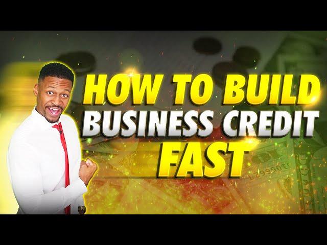 How to Build Business Credit Fast in 2024 [Step-by-Step]