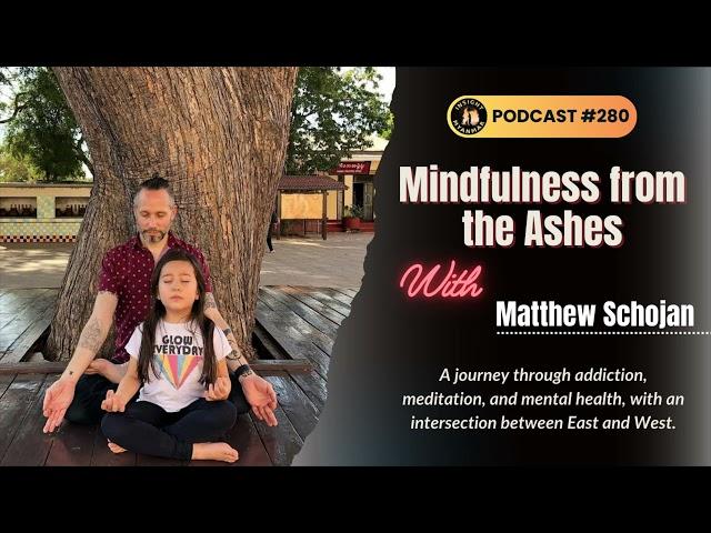 Mindfulness from the Ashes