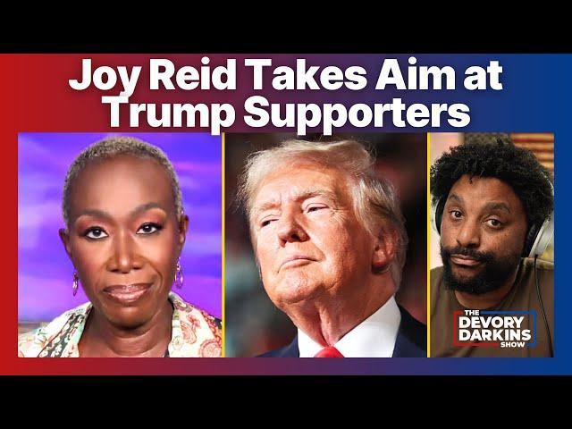 Joy Reid takes aim at Trump supporters